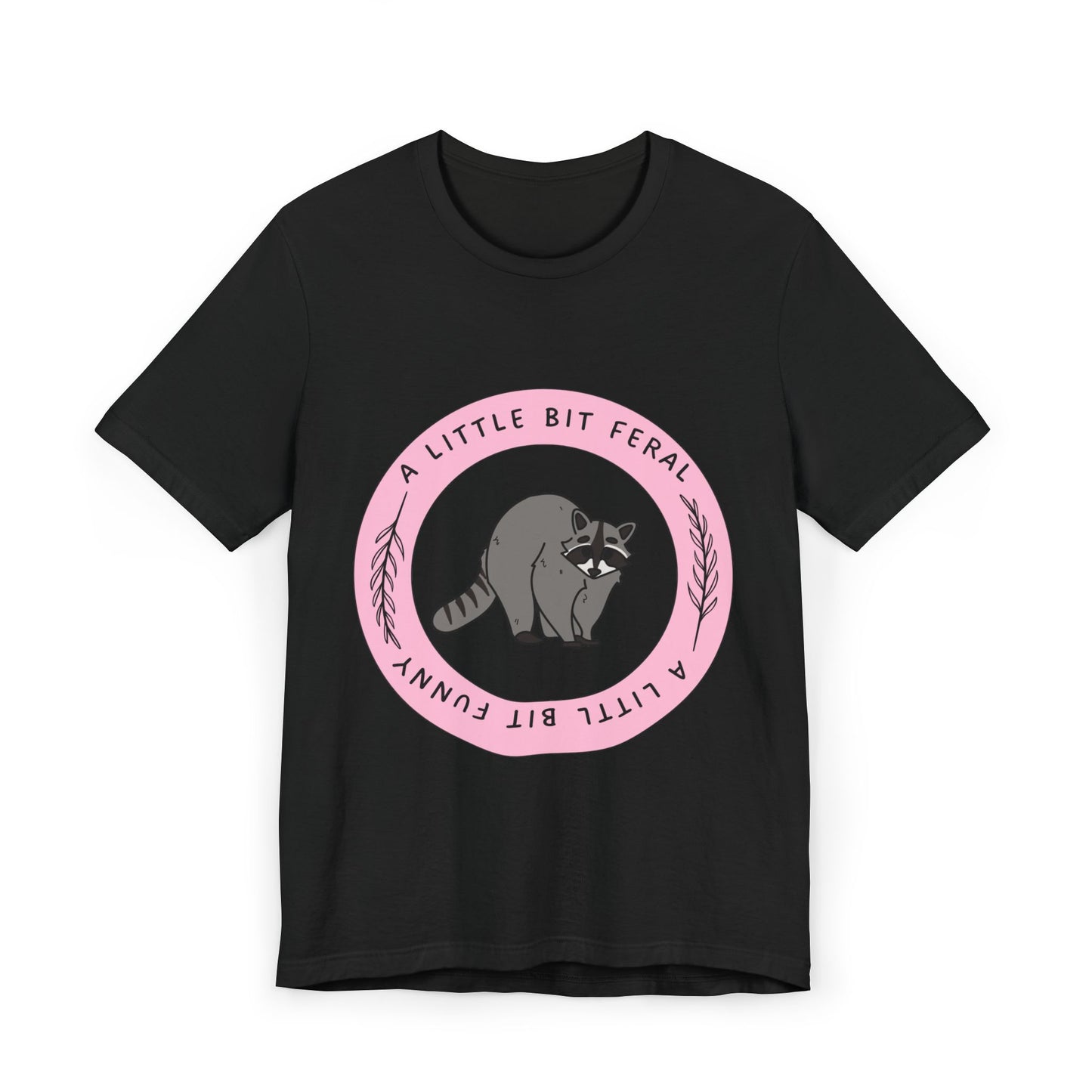 Feral and Funny Tee